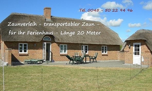 Zaunverleih in Dänemark